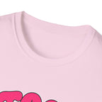 too pretty to care T-Shirt