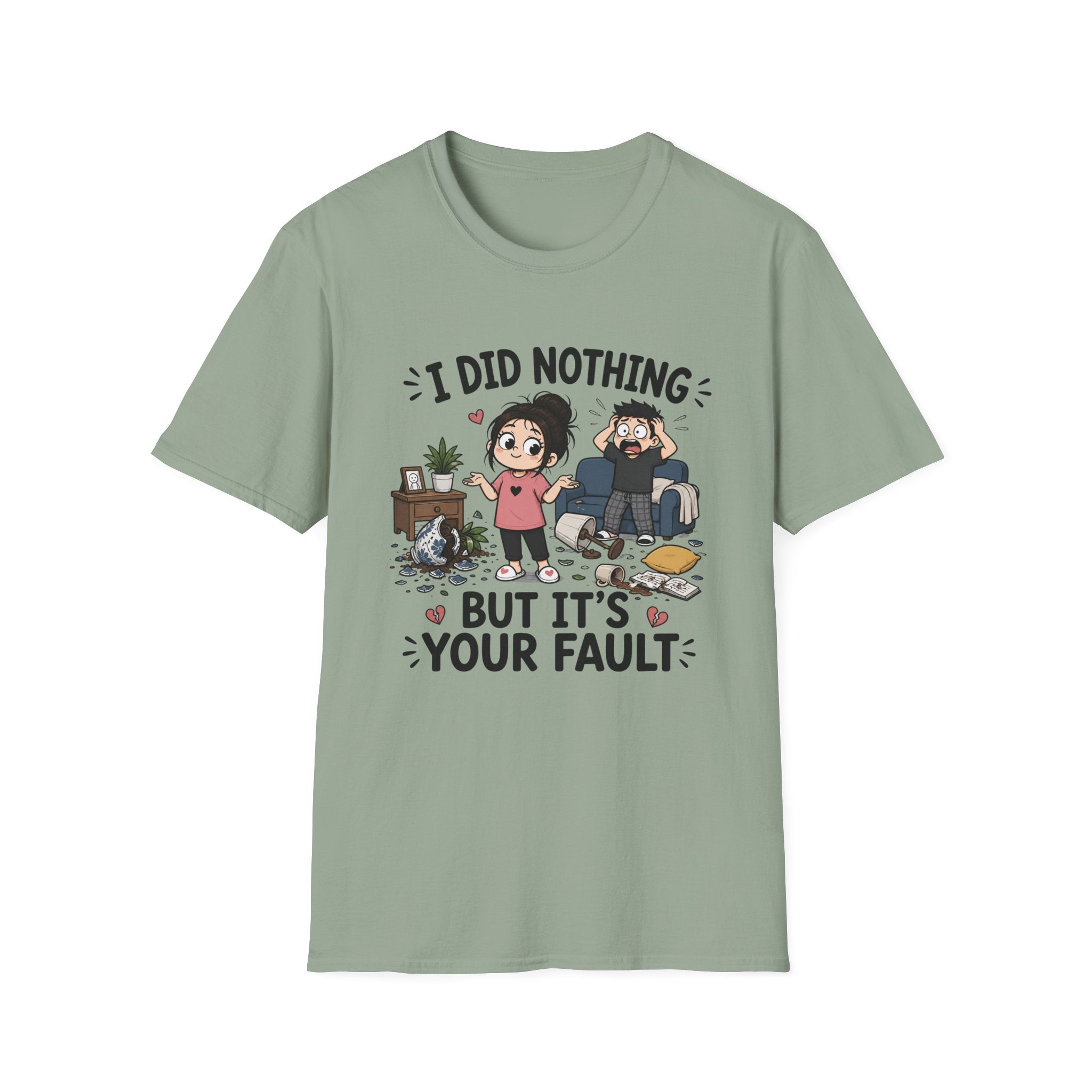 It's Your Fault T-Shirt