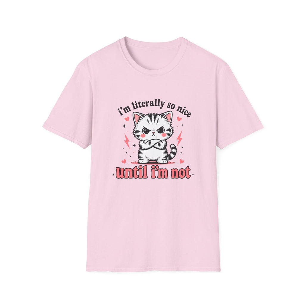 I'm Literally So Nice T-Shirt