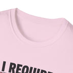 I Require Updates T-Shirt