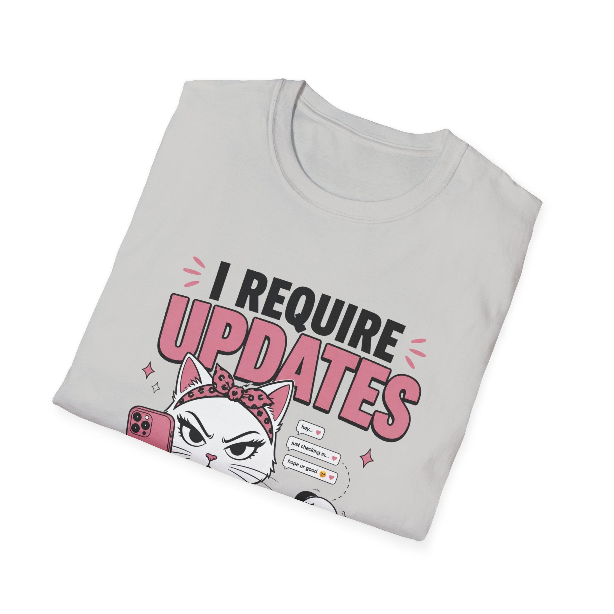 I Require Updates T-Shirt
