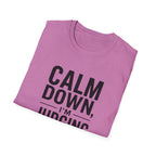 Calm Down, I'm Judging Quietly T-Shirt