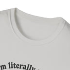 I'm Literally So Nice T-Shirt