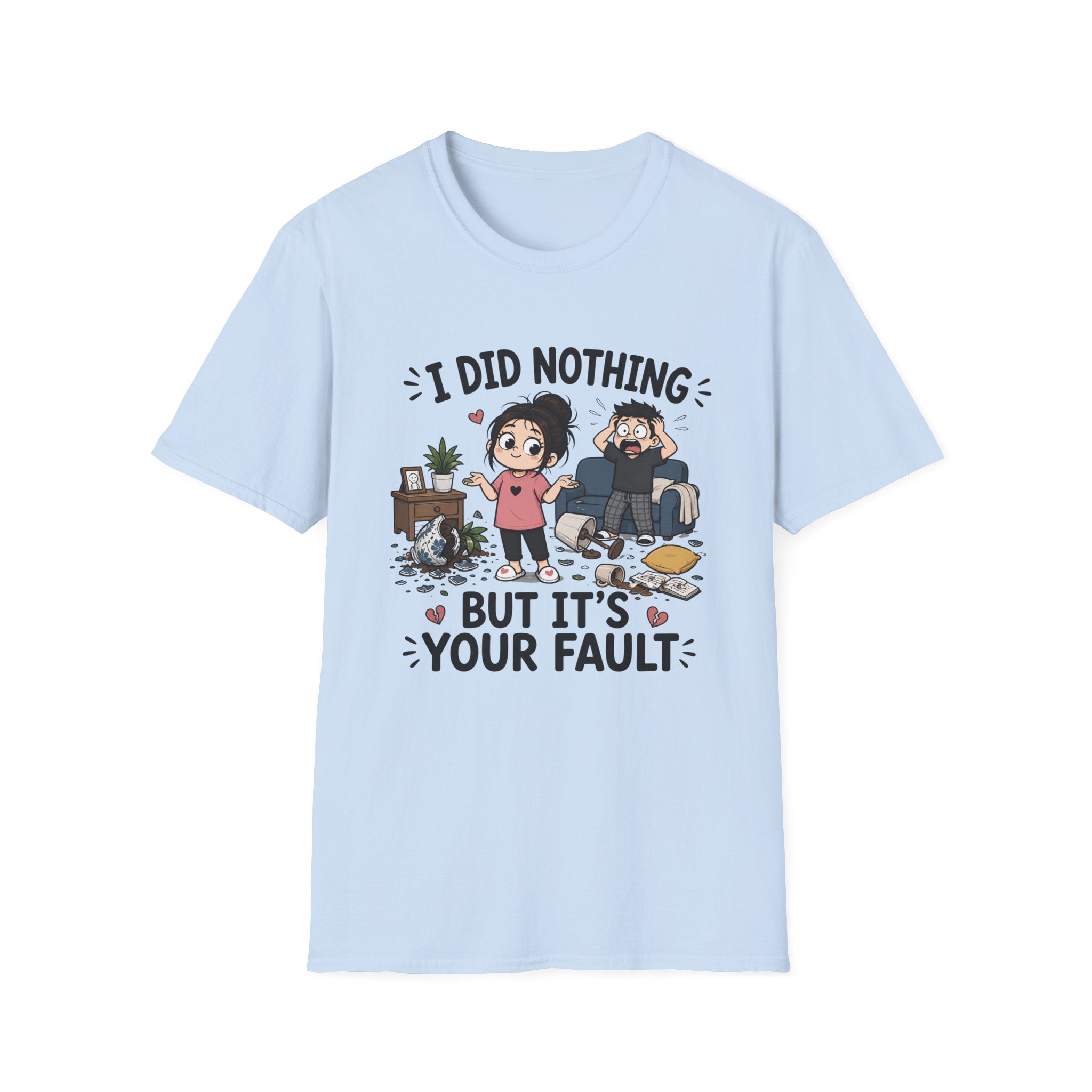 It's Your Fault T-Shirt