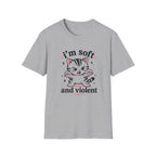 I'm Soft and Violent T-Shirt
