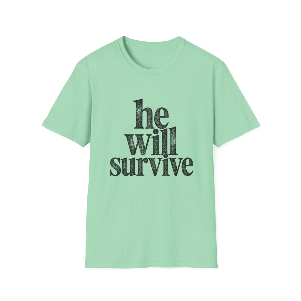 He Will Survive T-Shirt