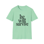 He Will Survive T-Shirt