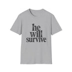 He Will Survive T-Shirt