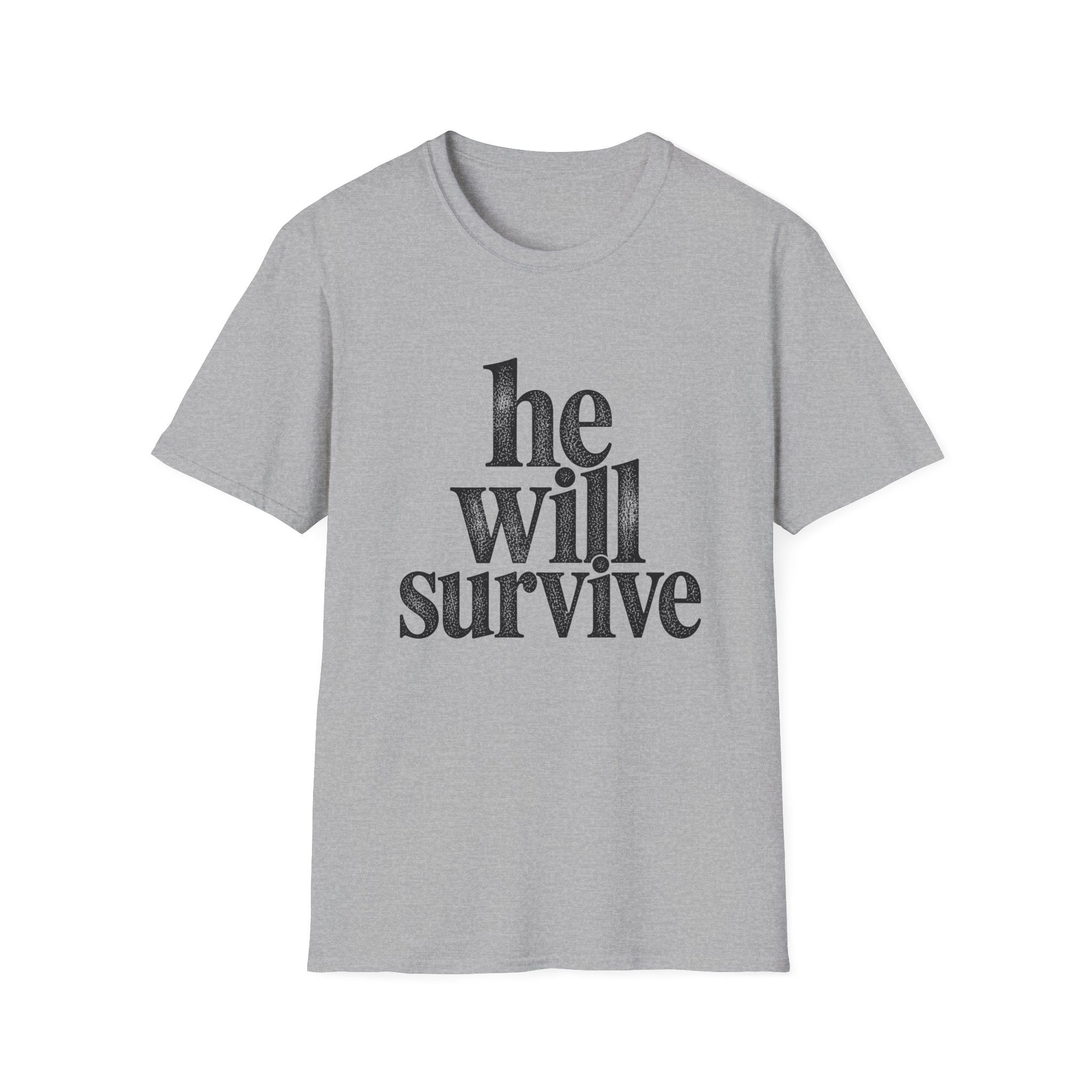 He Will Survive T-Shirt