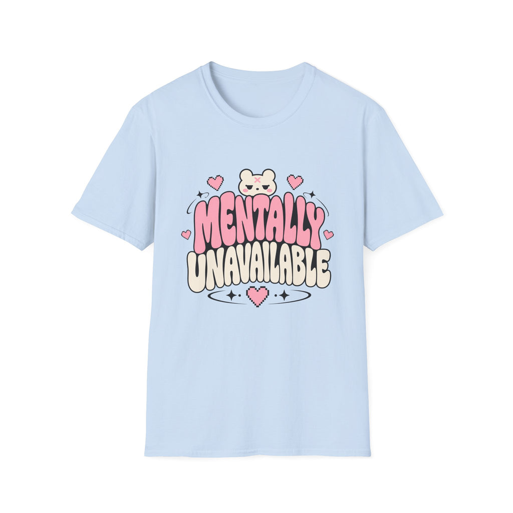 Mentally Unavailable  T-Shirt