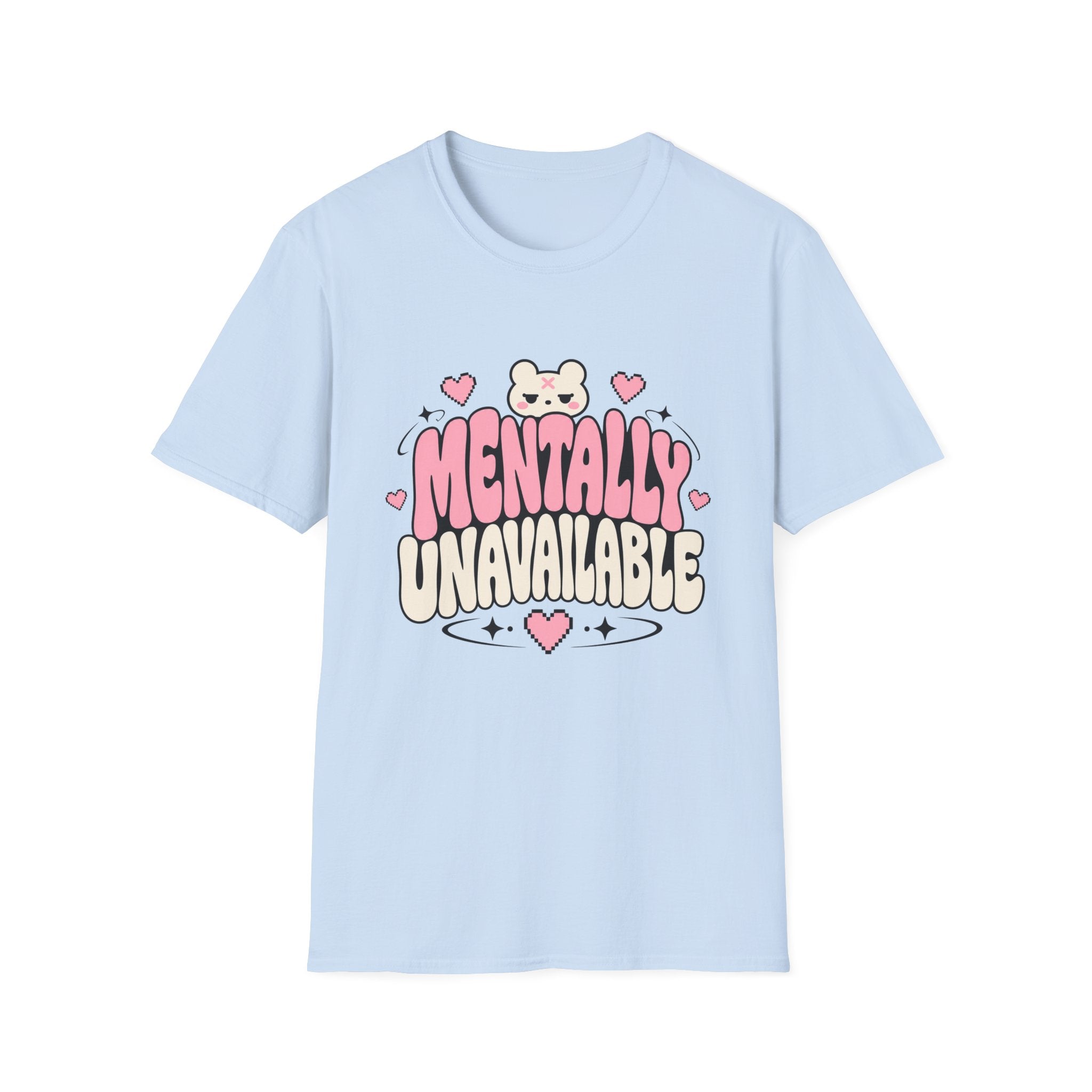 Mentally Unavailable  T-Shirt