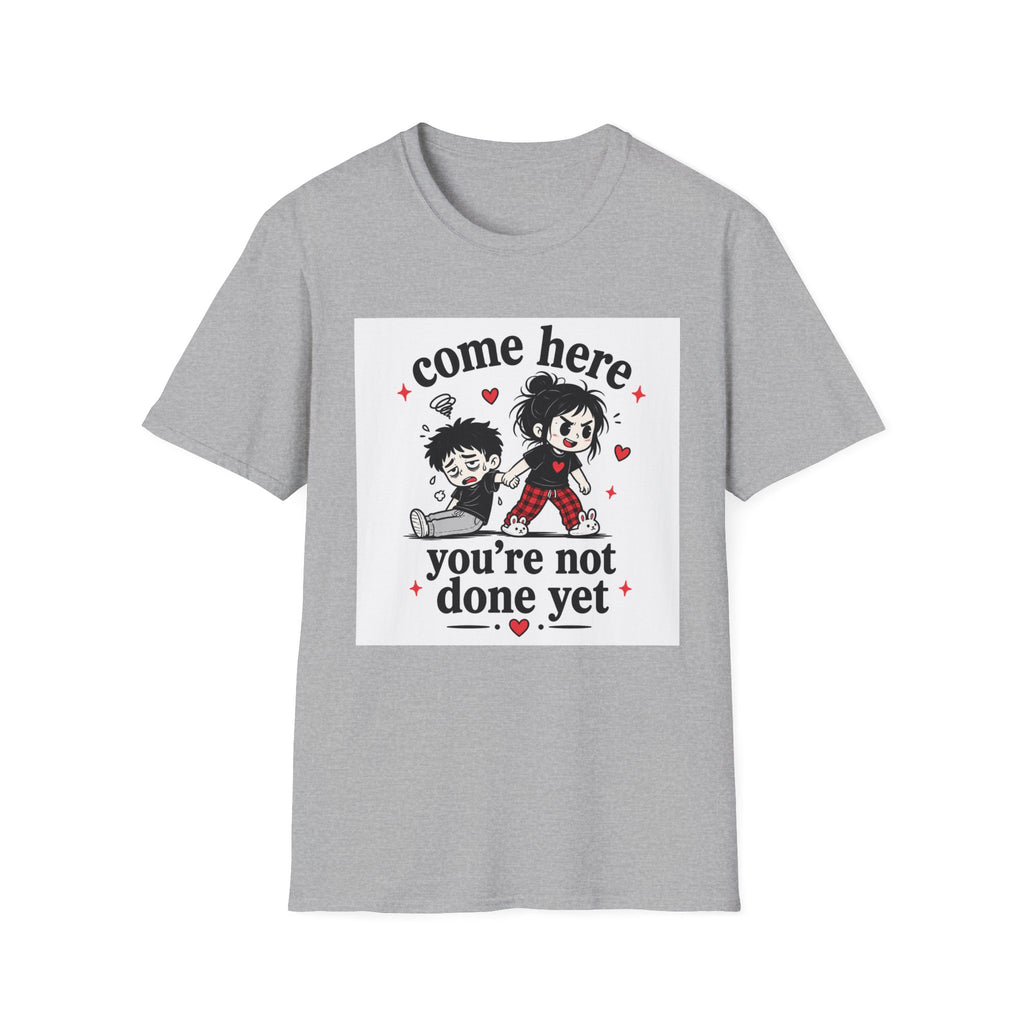 Come Here T-Shirt