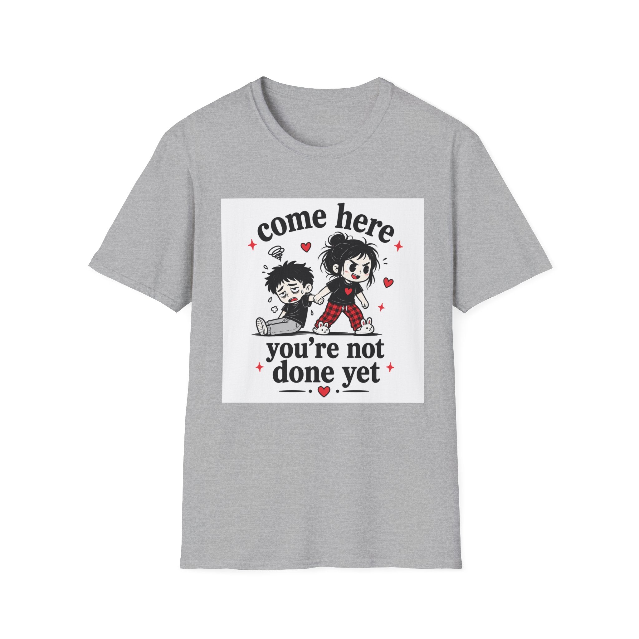 Come Here T-Shirt