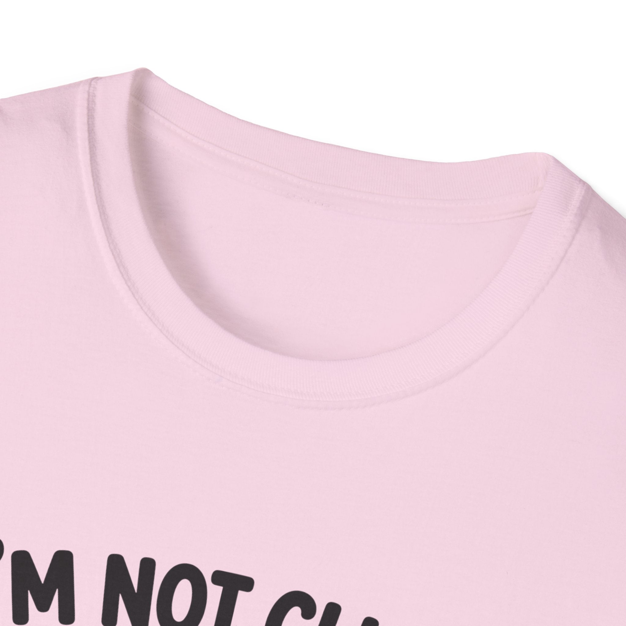 I'm Not Clingy T-Shirt