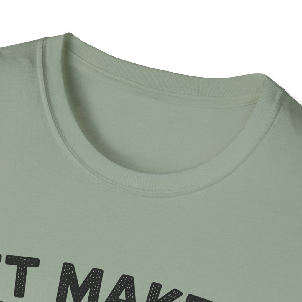 It Makes Sense In My Head T-Shirt