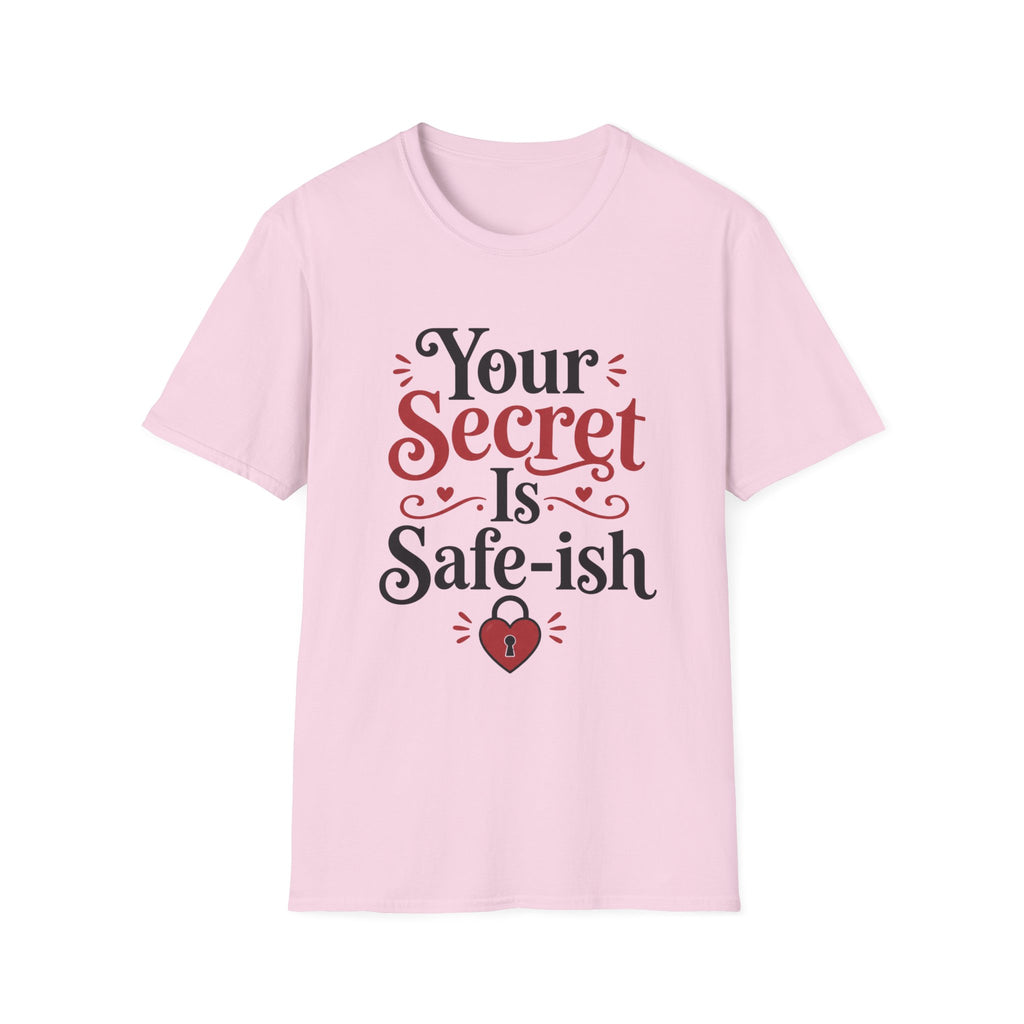 Your secret is safe-ish T-Shirt