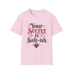 Your secret is safe-ish T-Shirt