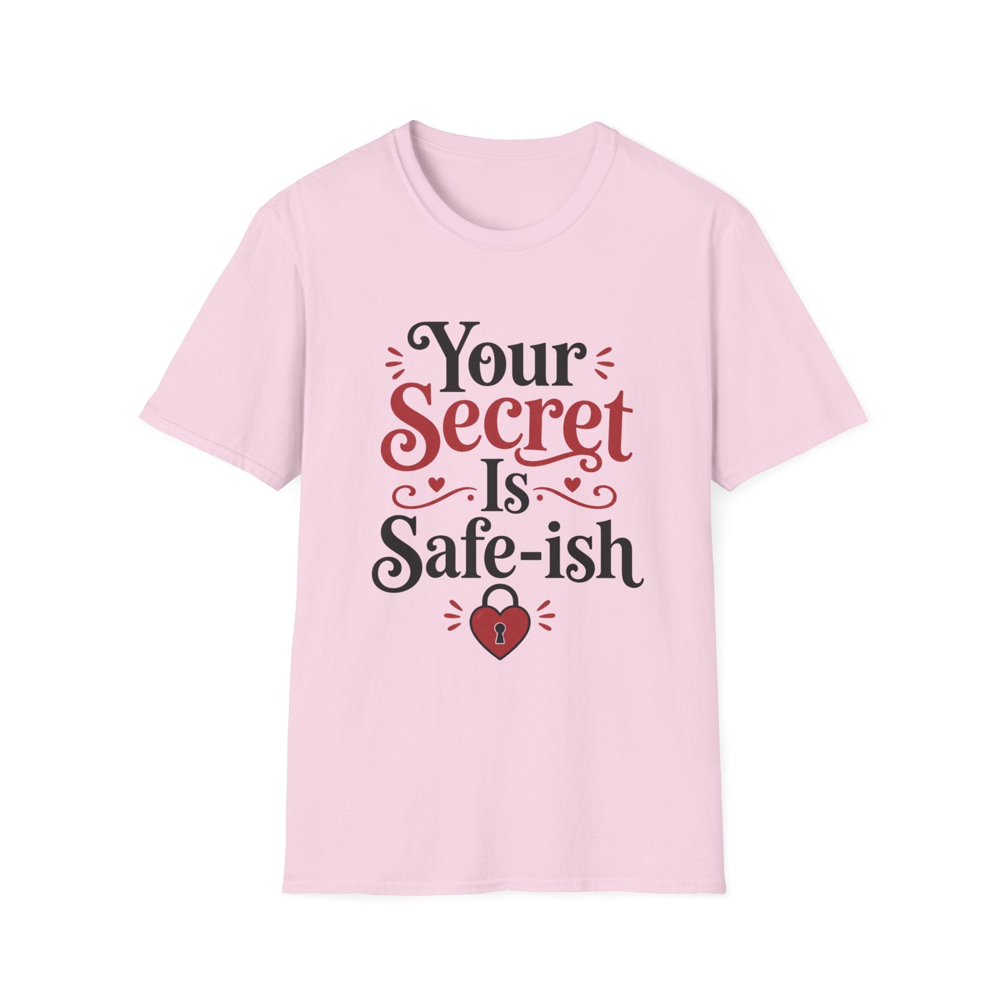 Your secret is safe-ish T-Shirt