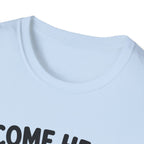 Come Here We're Talking About It T-Shirt