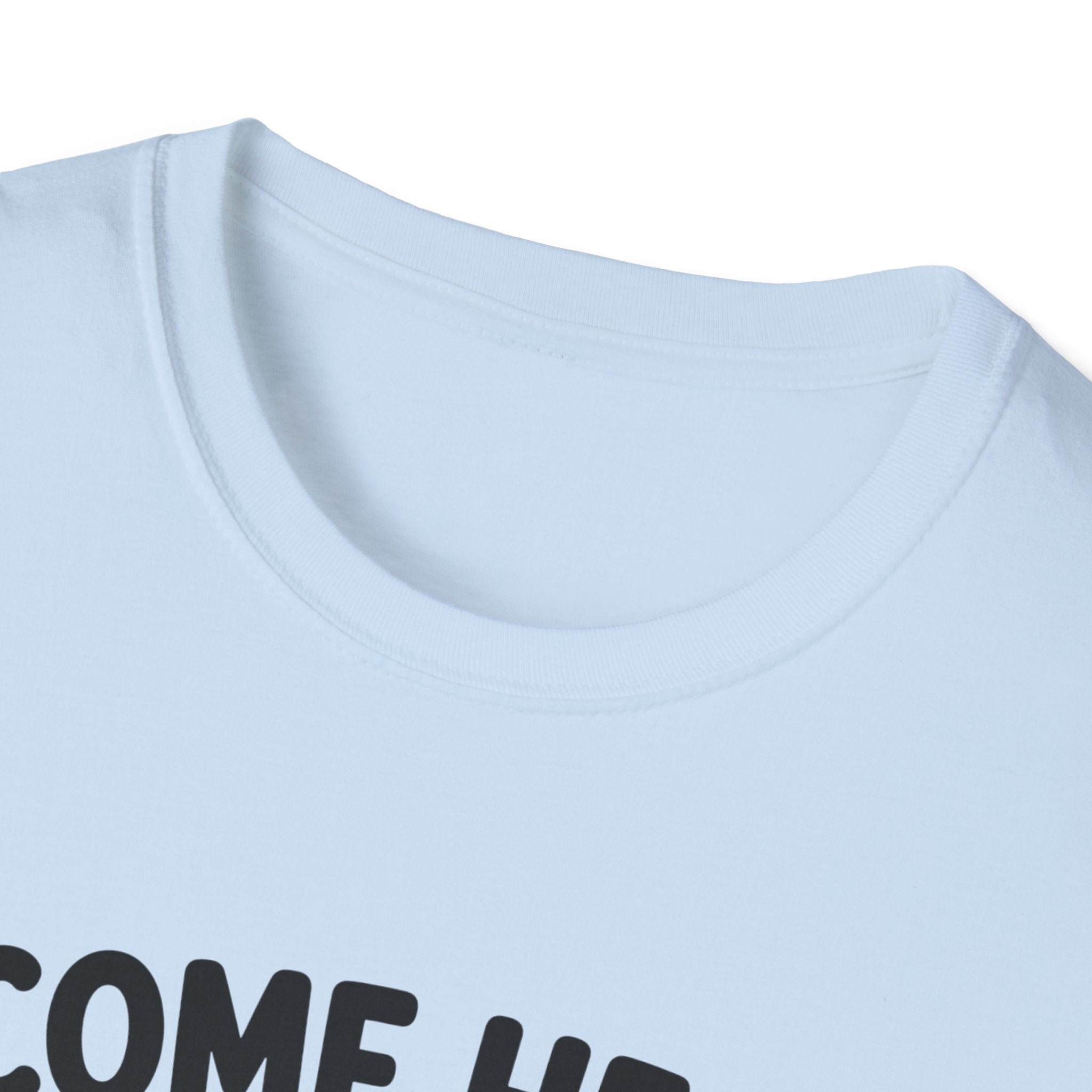 Come Here We're Talking About It T-Shirt