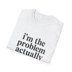 I's the Problem T-Shirt