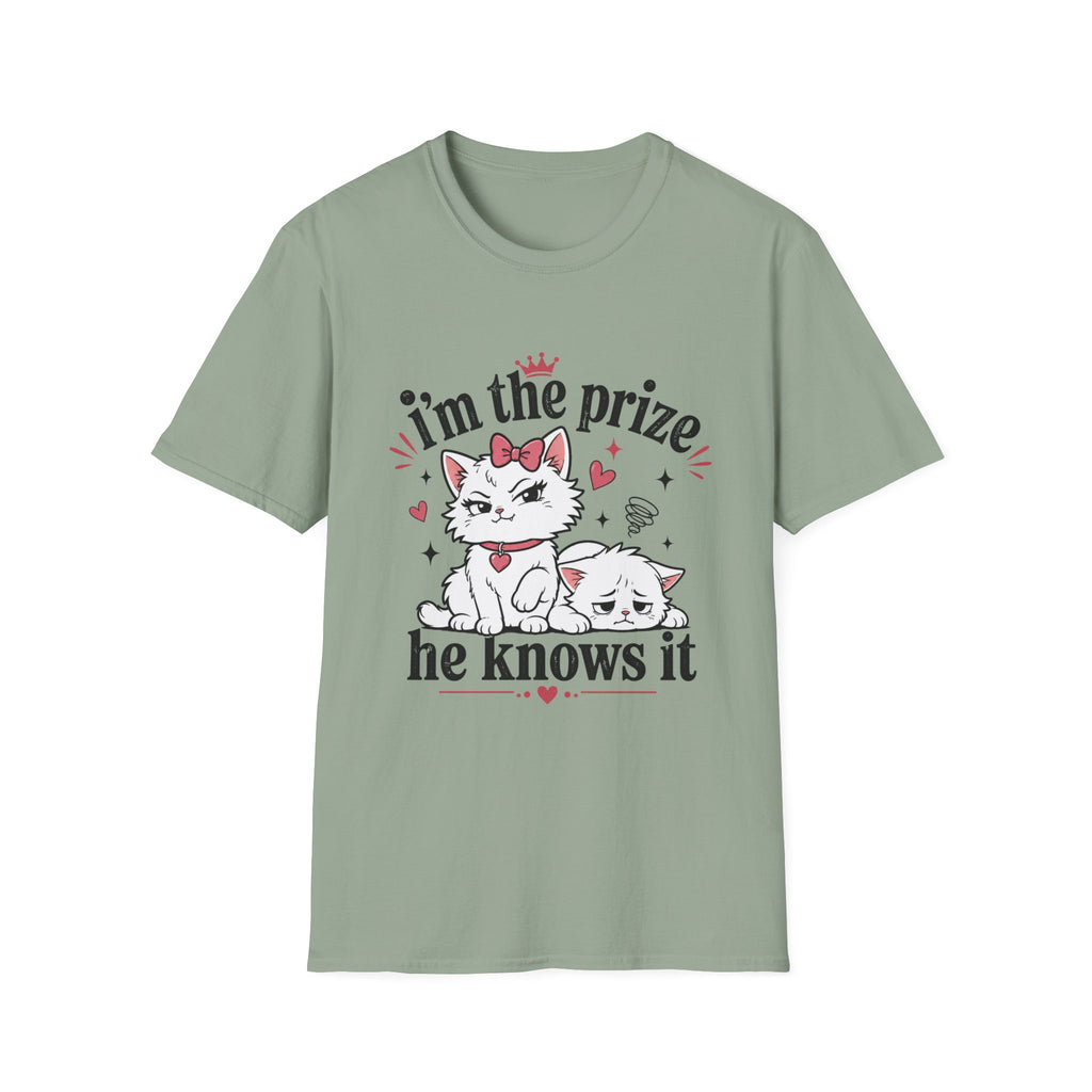 I'm the prize and he knows it T-Shirt