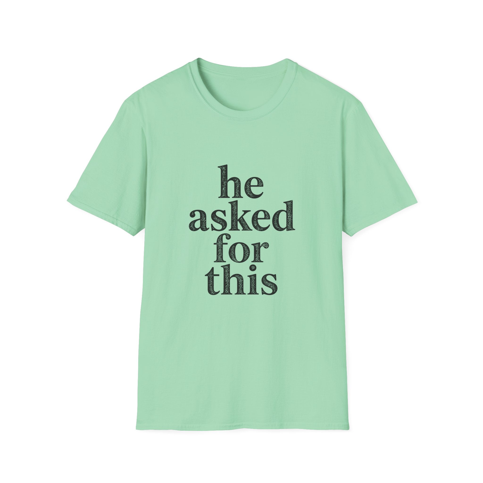 He asked for this T-Shirt
