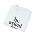 He asked for this T-Shirt