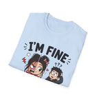 I'm Fine T-Shirt