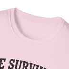 He Survived Another Conversation T-Shirt