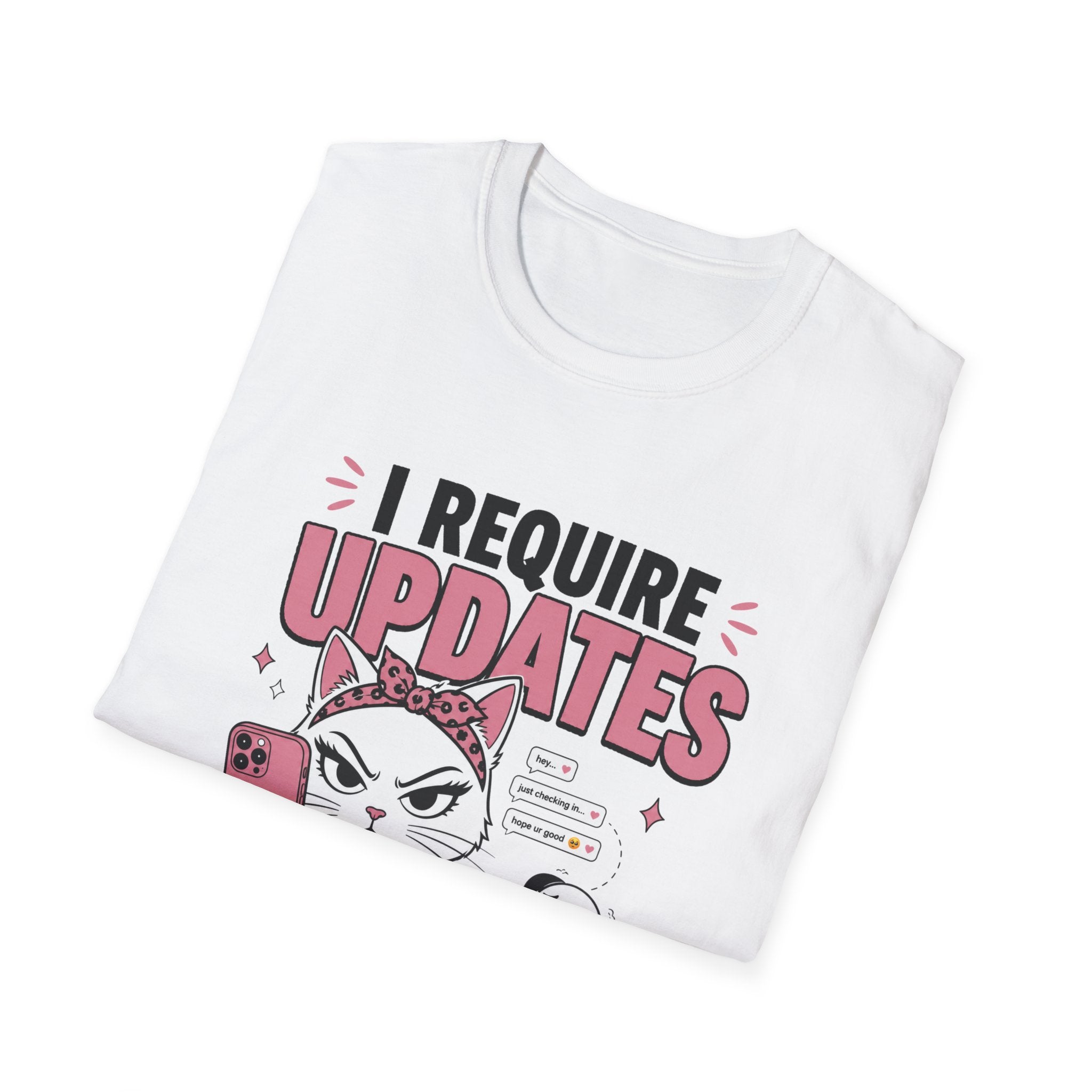 I Require Updates T-Shirt