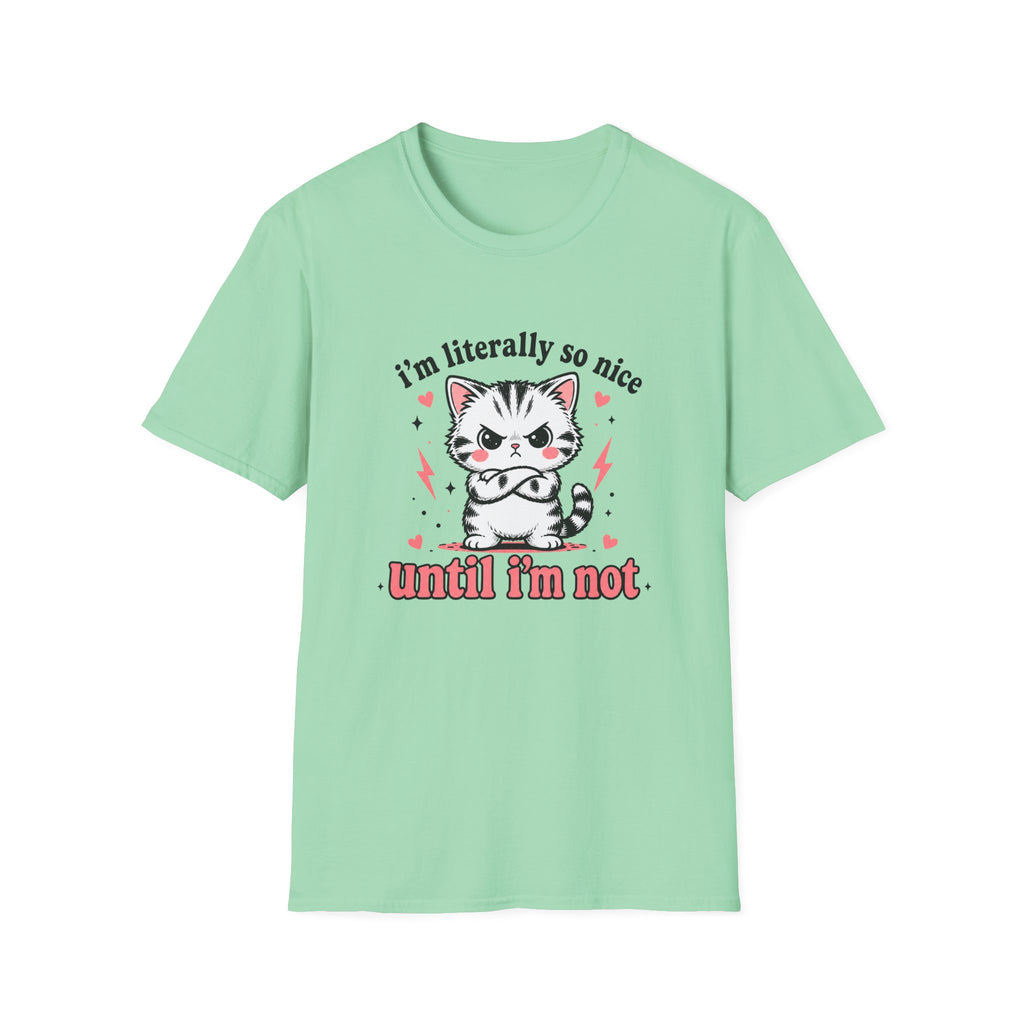 I'm Literally So Nice T-Shirt