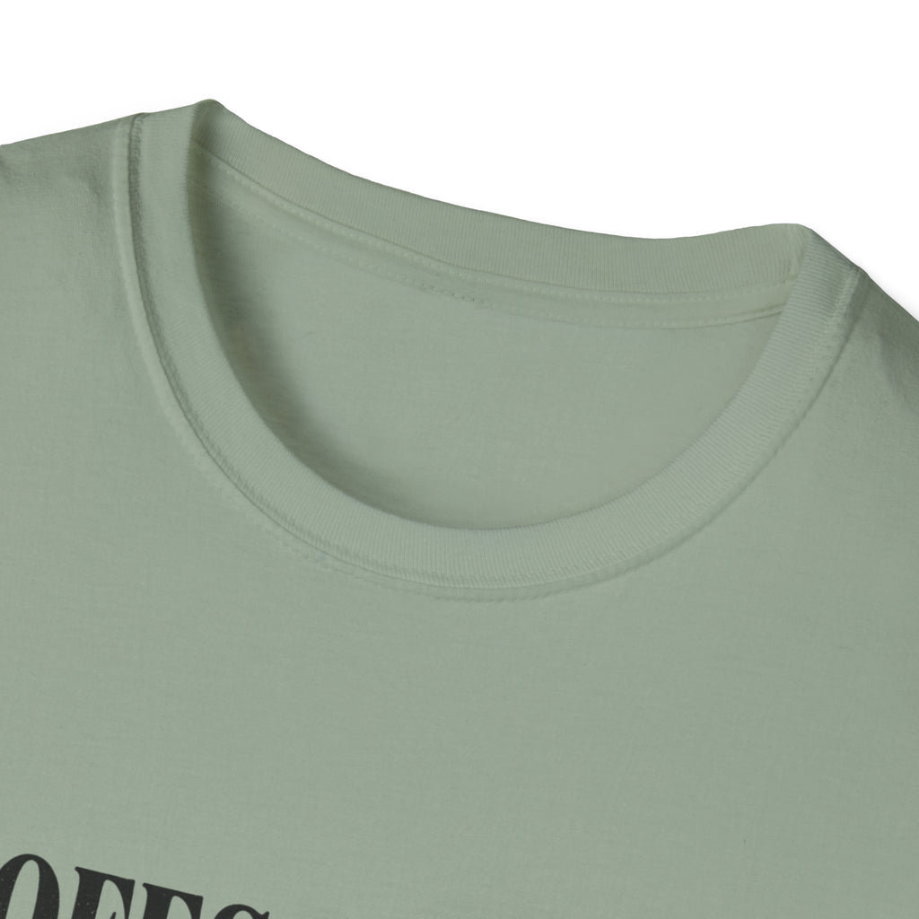 Professionally Needy T-Shirt