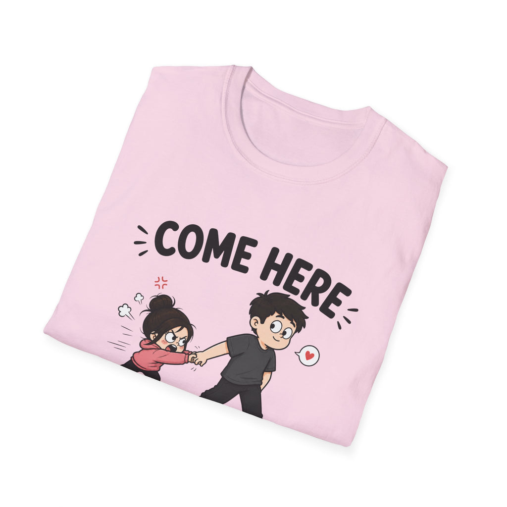 Come Here We're Talking About It T-Shirt