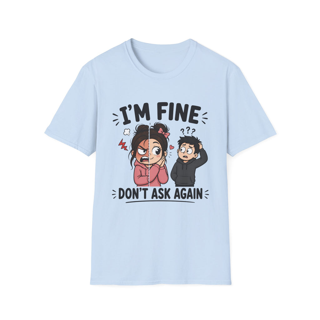 I'm Fine T-Shirt