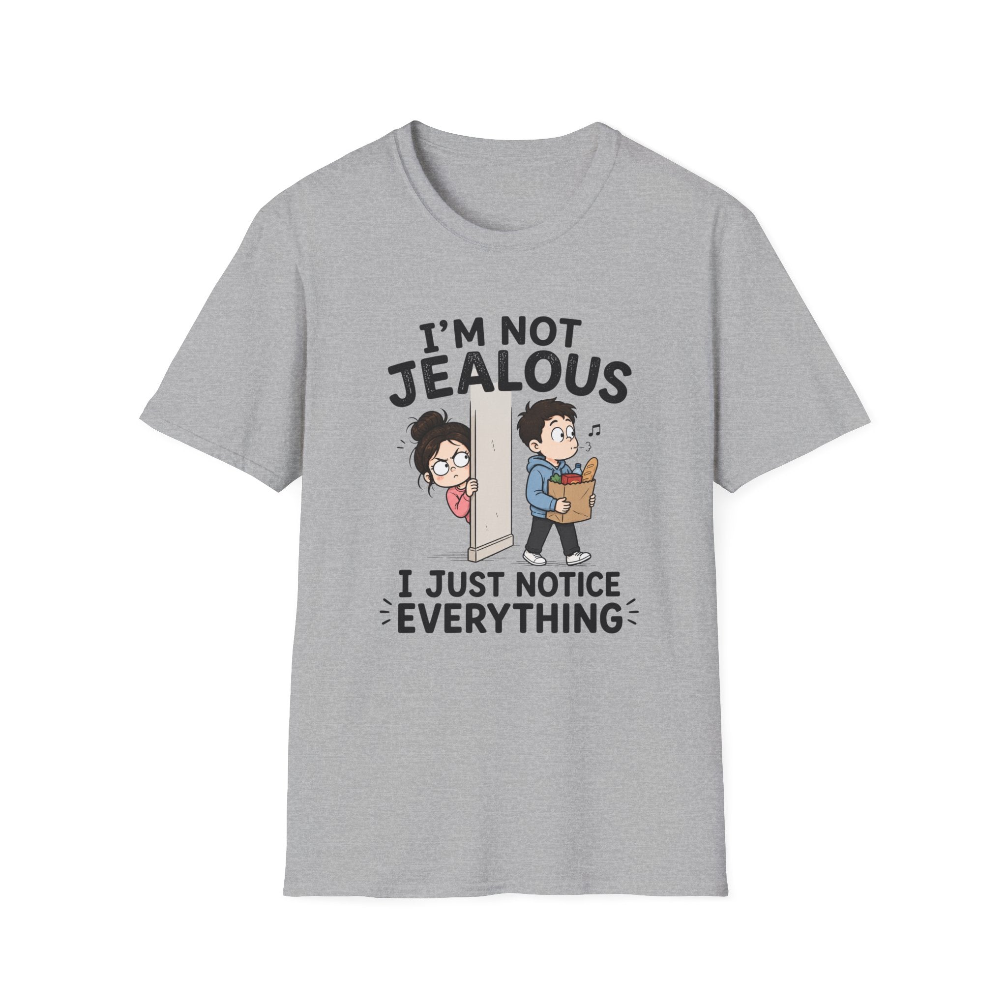 I'm Not Jealous T-Shirt