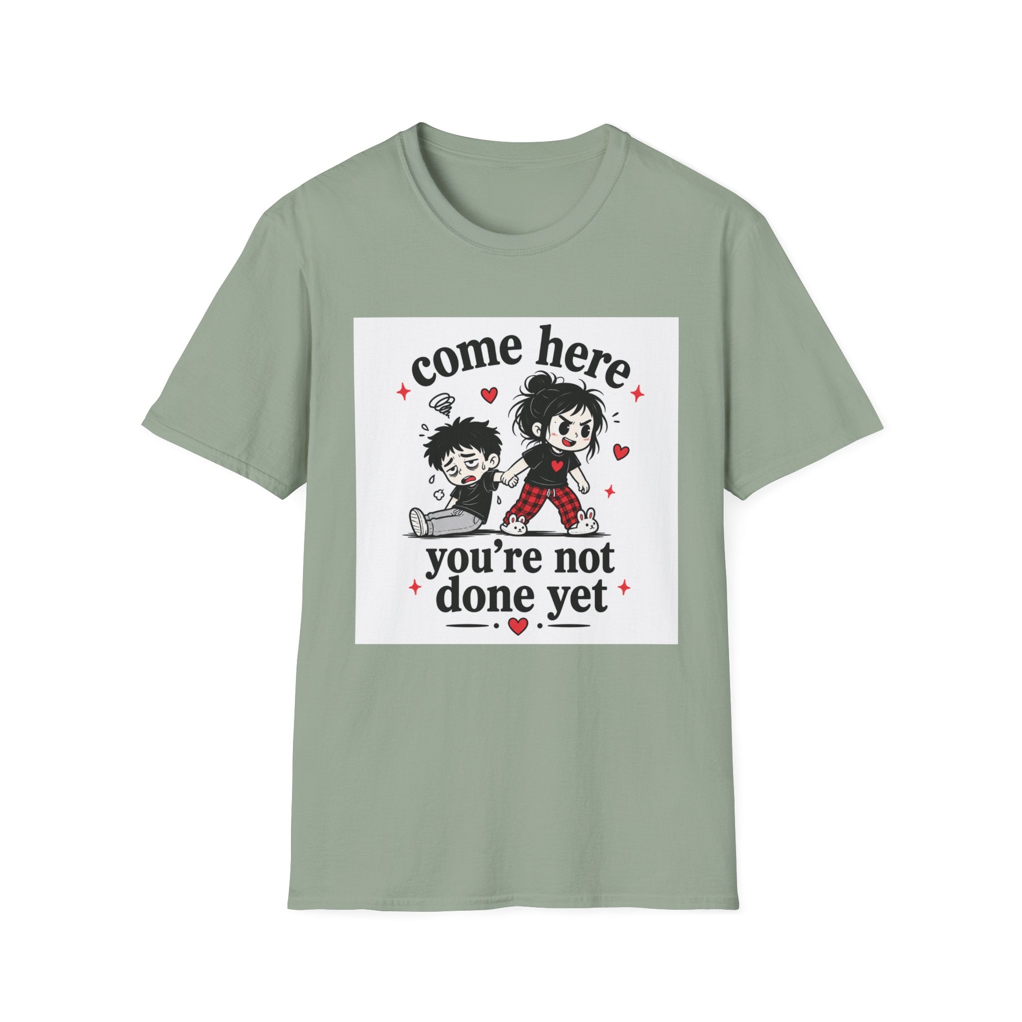 Come Here T-Shirt
