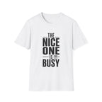 The Noitce one is busy T-Shirt