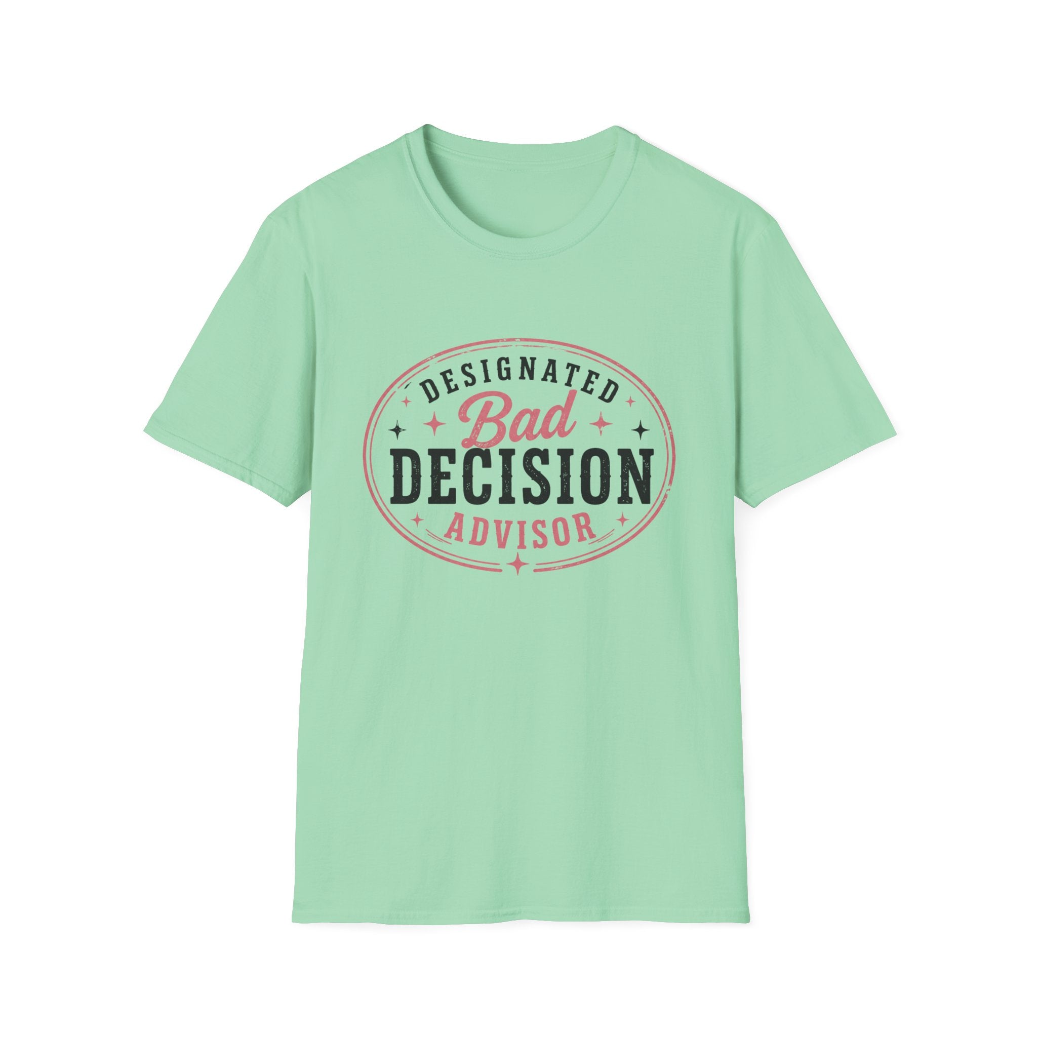 Designated bad decision advisor T-Shirt