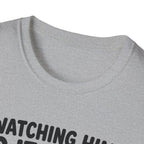 watch Him Do It Wrong T-Shirt
