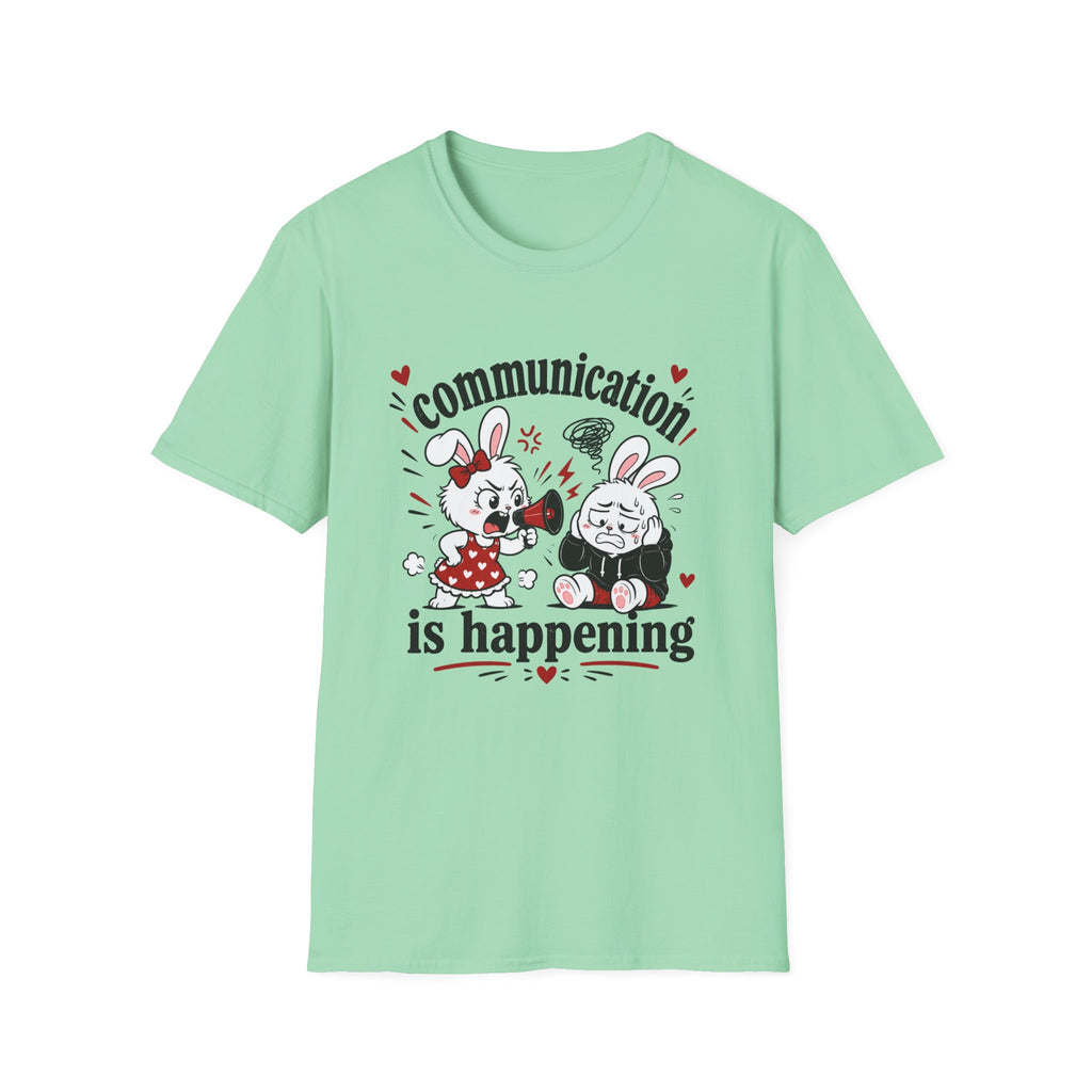 Communication is happening T-Shirt