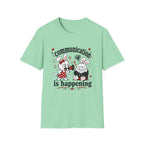 Communication is happening T-Shirt