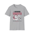 I Require Updates T-Shirt