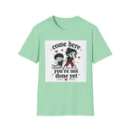 Come Here T-Shirt