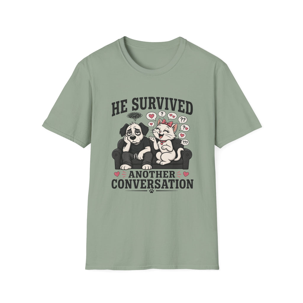 He Survived Another Conversation T-Shirt