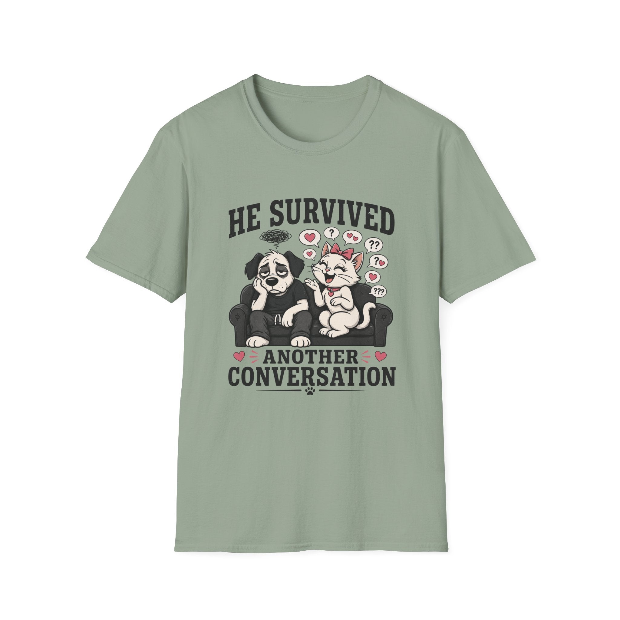 He Survived Another Conversation T-Shirt