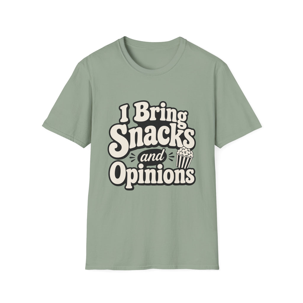 I bring snacks and opinions T-Shirt