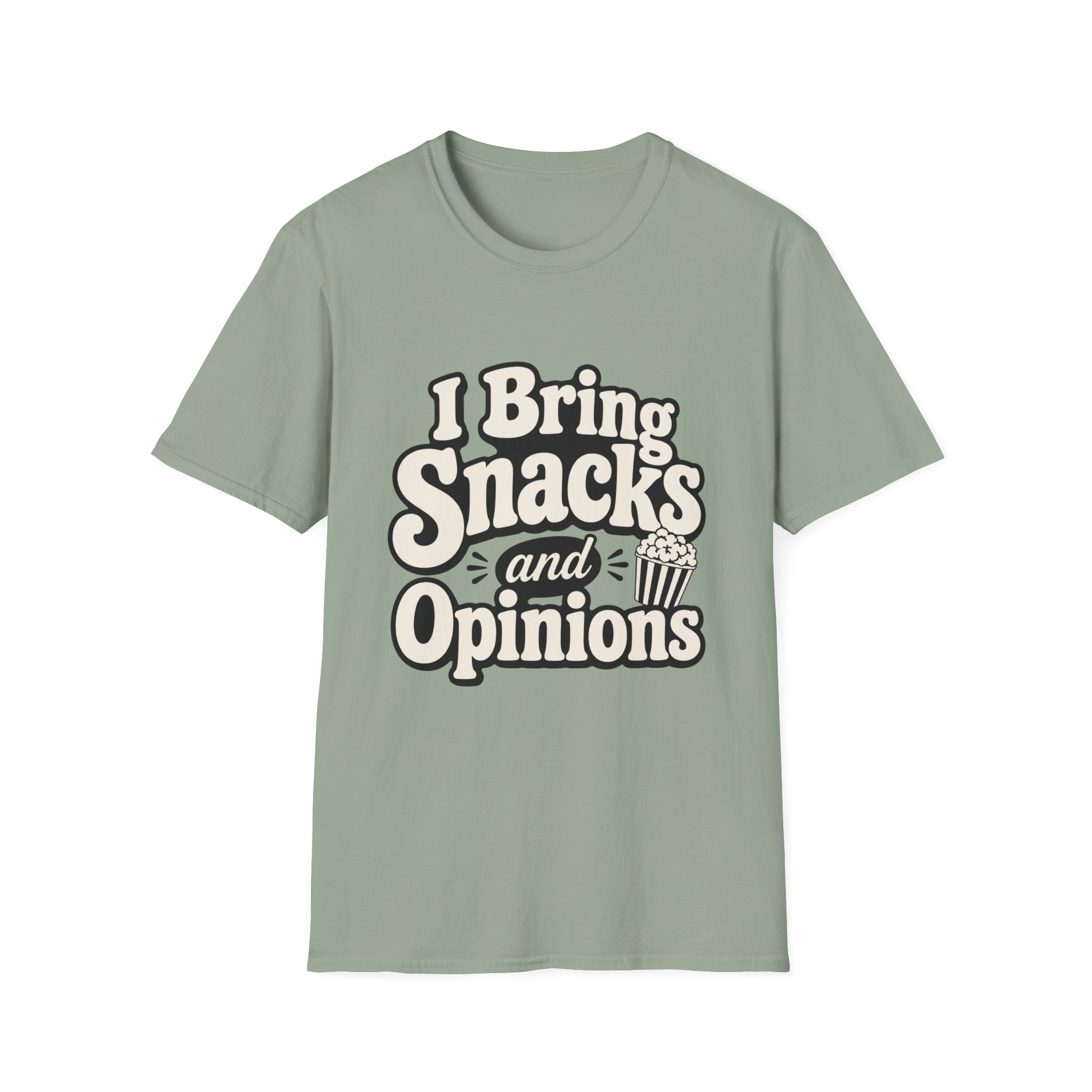 I bring snacks and opinions T-Shirt