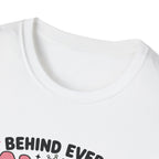 Behind Every Angry Girlfriend T-Shirt