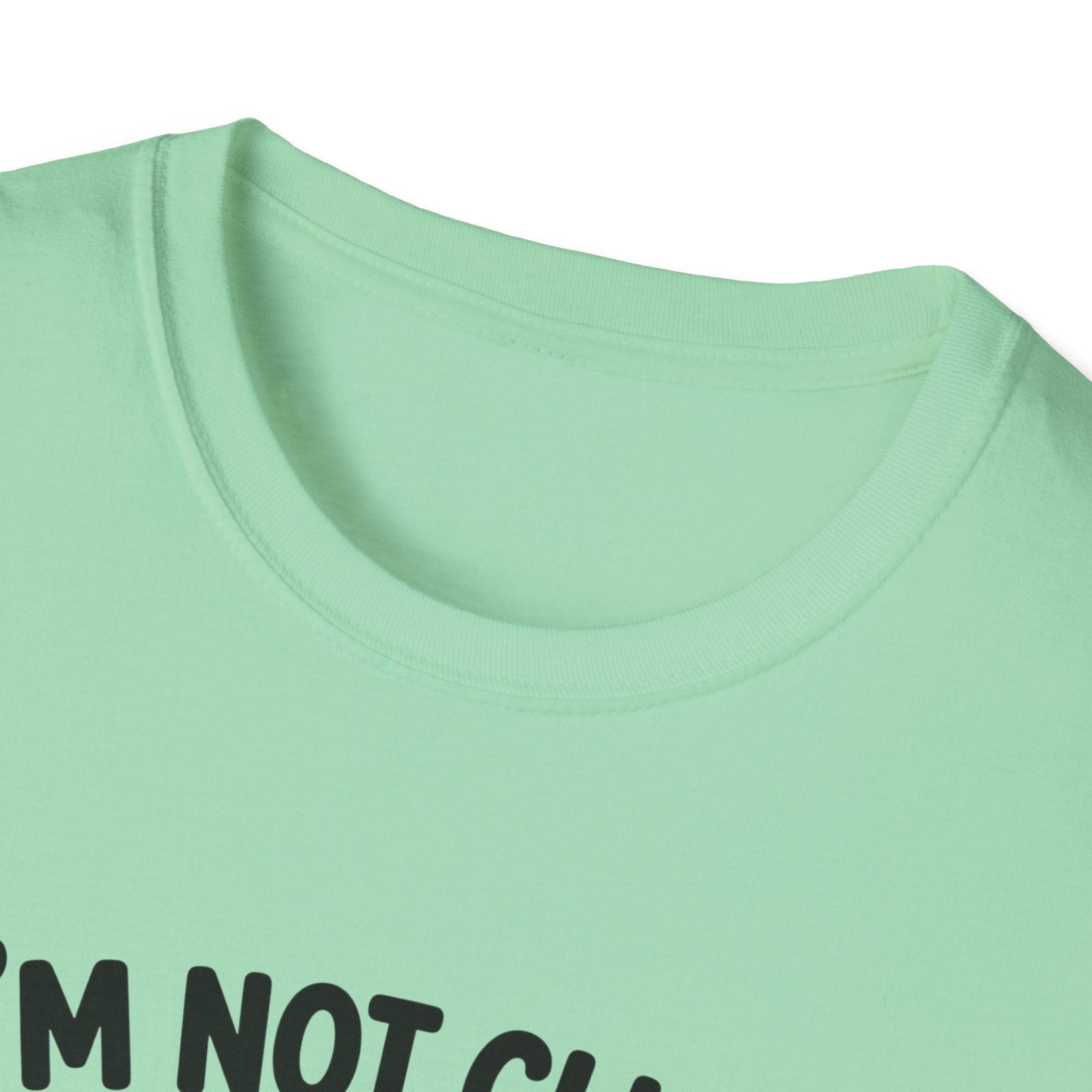 I'm Not Clingy T-Shirt